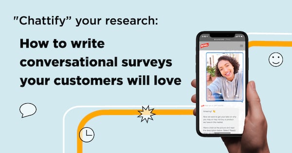 How to write conversational surveys your customers will love